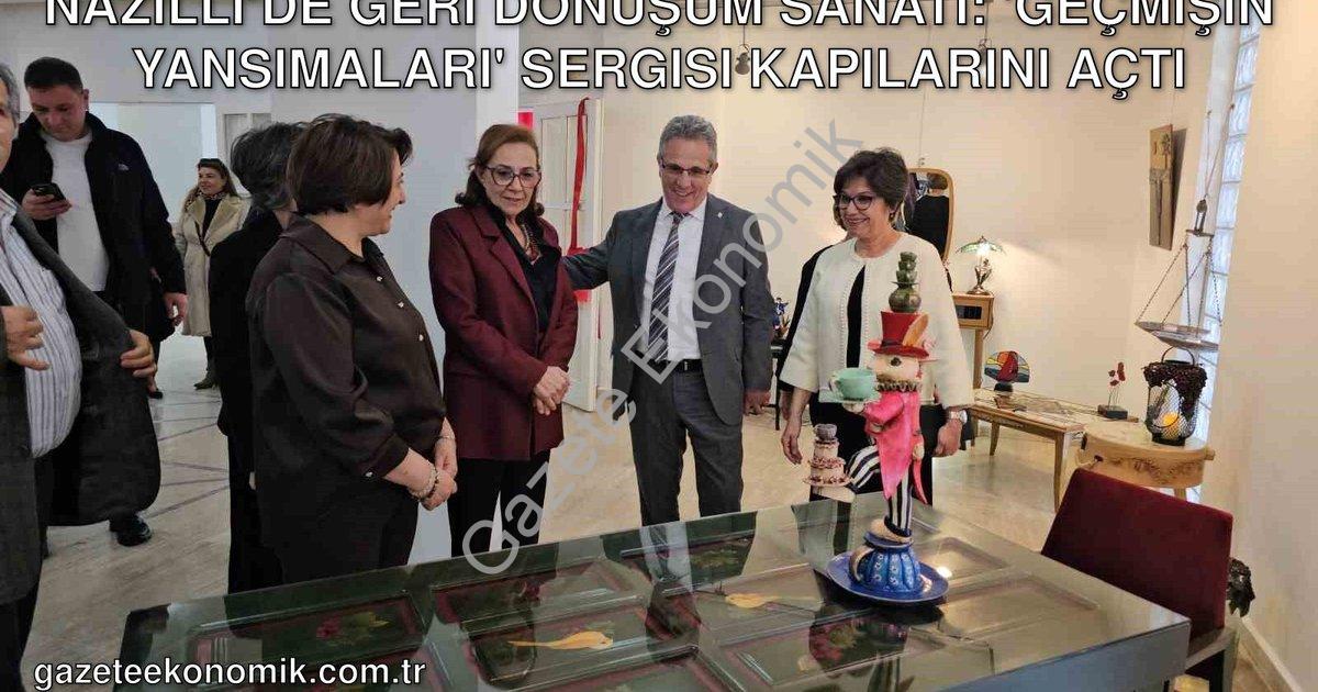 "Nazilli’de Geri Dönüşüm Sanatı: 'Geçmişin Yansımaları' Sergisi Kapılarını Açtı" başlıklı haber için