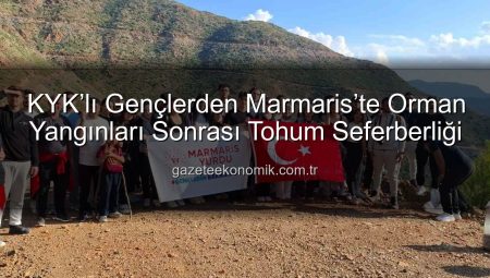 KYK’lı Gençlerden Marmaris’te Orman Yangınları Sonrası Tohum Seferberliği
