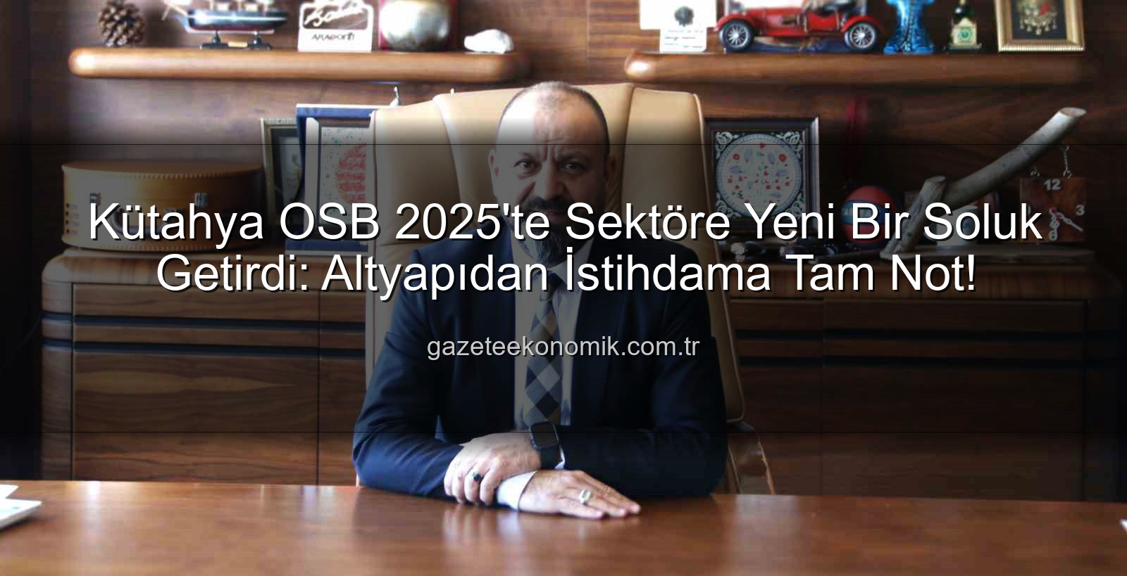 Kütahya OSB - Kütahya OSB 2025'te Sektöre Yeni Bir Soluk Getirdi: Altyapıdan İstihdama Tam Not!