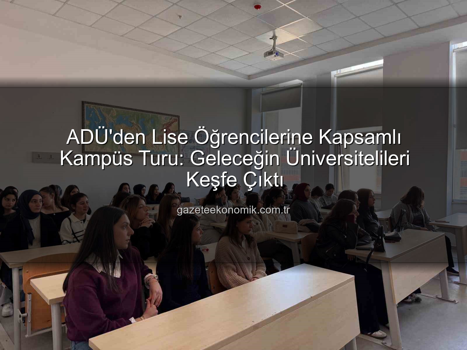 Adnan Menderes Üniversitesi - ADÜ'den Lise Öğrencilerine Kapsamlı Kampüs Turu: Geleceğin Üniversitelileri Keşfe Çıktı