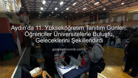 Aydın’da 11. Yükseköğretim Tanıtım Günleri: Öğrenciler Üniversitelerle Buluştu, Geleceklerini Şekillendirdi