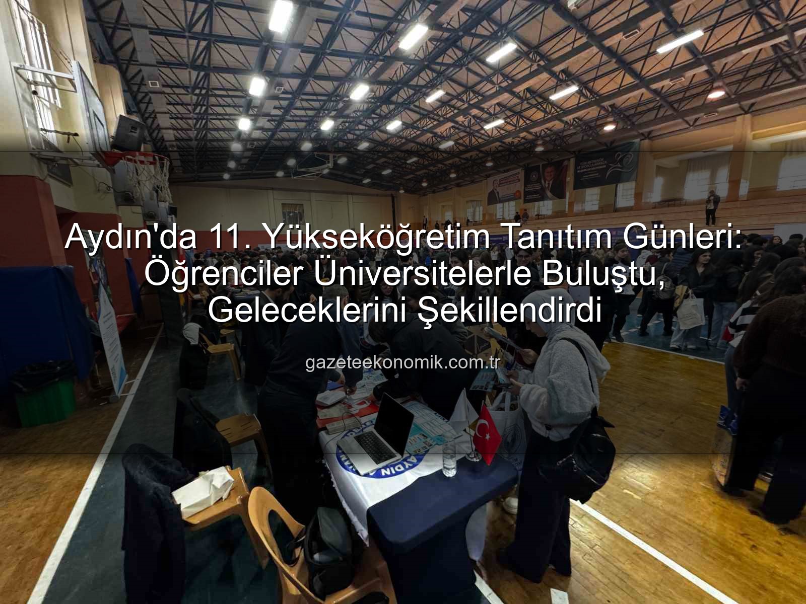 Yükseköğretim Tanıtım Günleri - Aydın'da 11. Yükseköğretim Tanıtım Günleri: Öğrenciler Üniversitelerle Buluştu, Geleceklerini Şekillendirdi