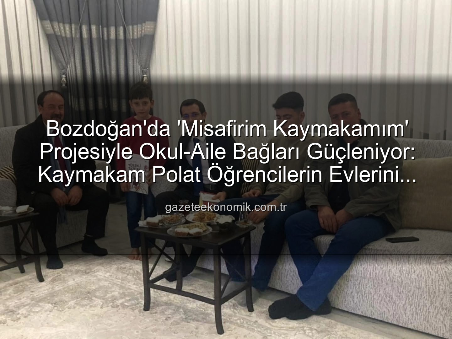 Misafirim Kaymakamım - Bozdoğan'da 'Misafirim Kaymakamım' Projesiyle Okul-Aile Bağları Güçleniyor: Kaymakam Polat Öğrencilerin Evlerini Ziyaret Etti
