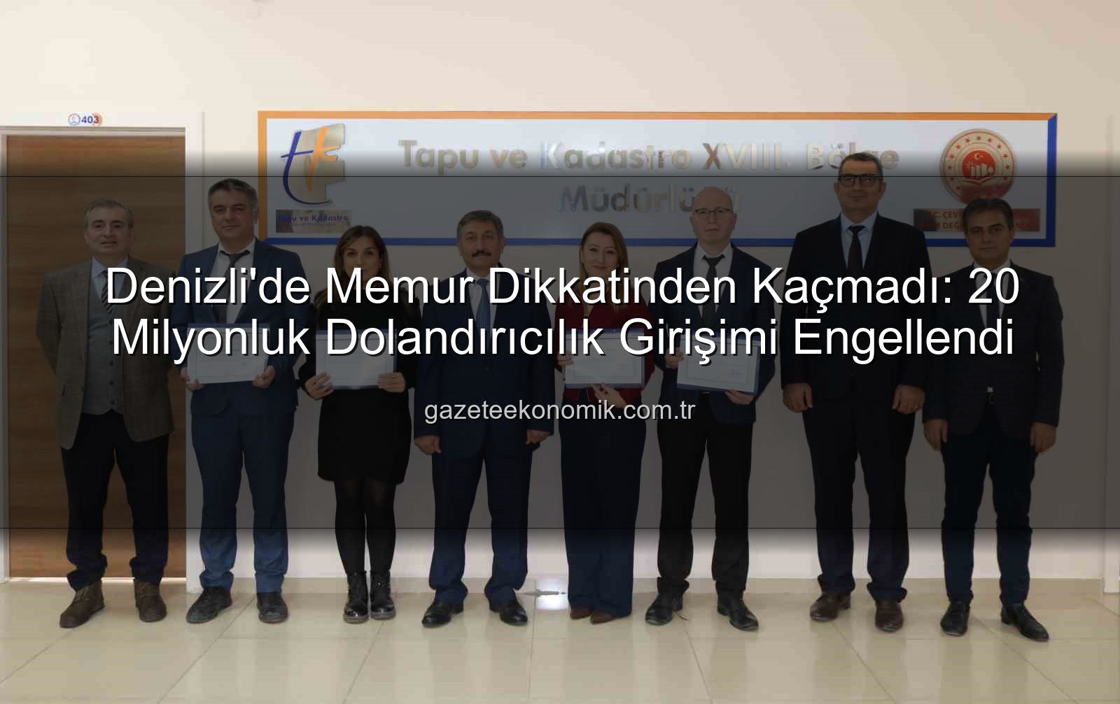 20 milyonluk dolandırıcılık - Denizli'de Memur Dikkatinden Kaçmadı: 20 Milyonluk Dolandırıcılık Girişimi Engellendi