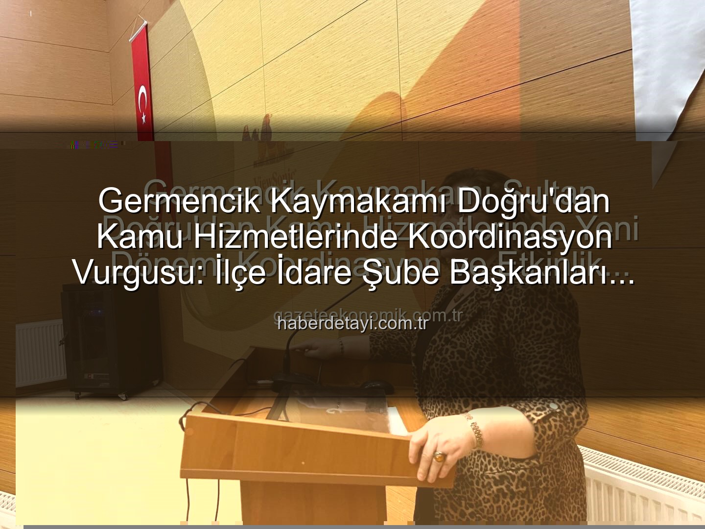 kamu hizmetleri koordinasyonu - Germencik Kaymakamı Sultan Doğru'dan Kamu Hizmetlerinde Yeni Dönem: Koordinasyon ve Etkinlik Vurgusu
