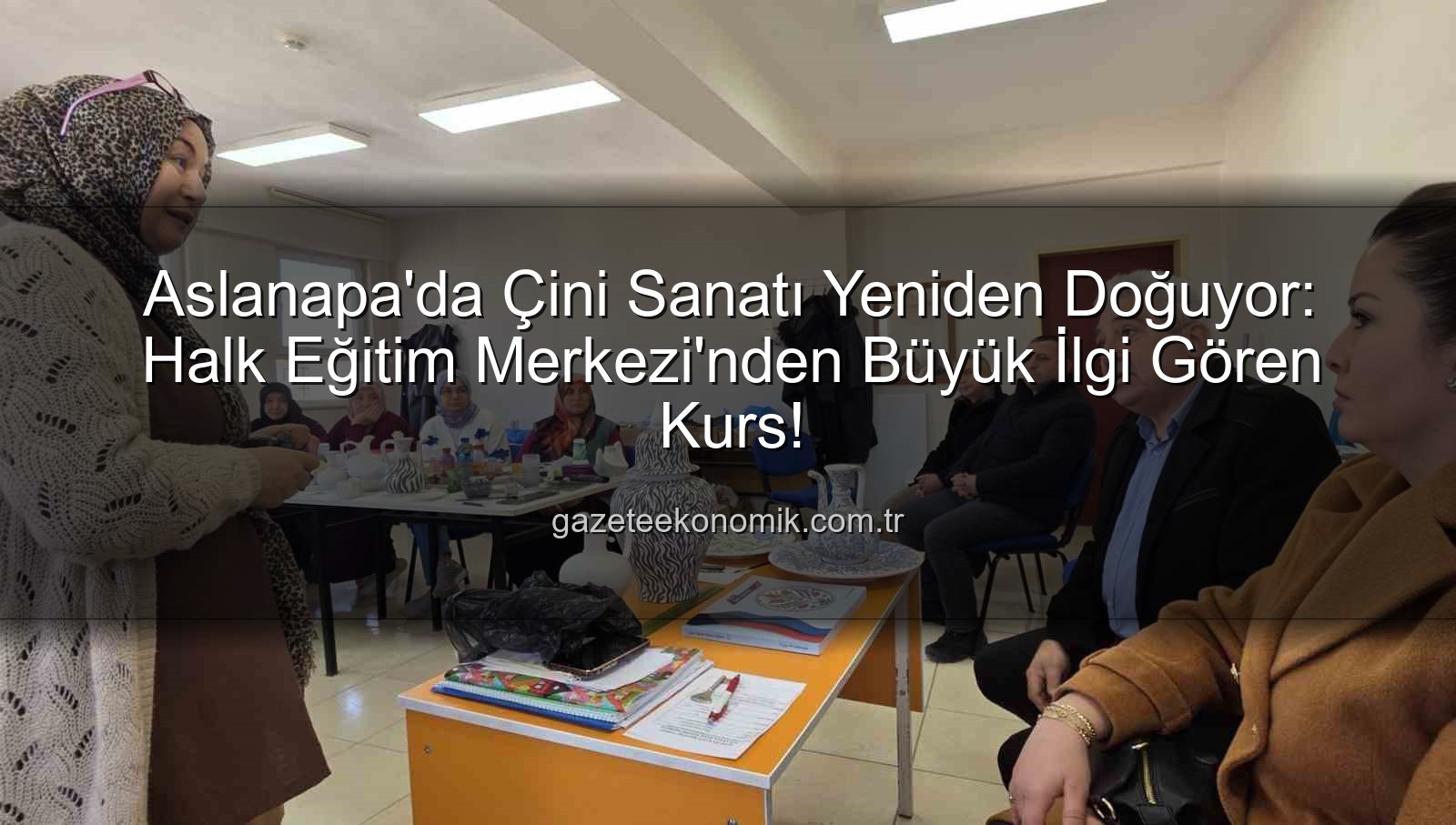 Aslanapa çini kursu - Aslanapa'da Çini Sanatı Yeniden Doğuyor: Halk Eğitim Merkezi'nden Büyük İlgi Gören Kurs!