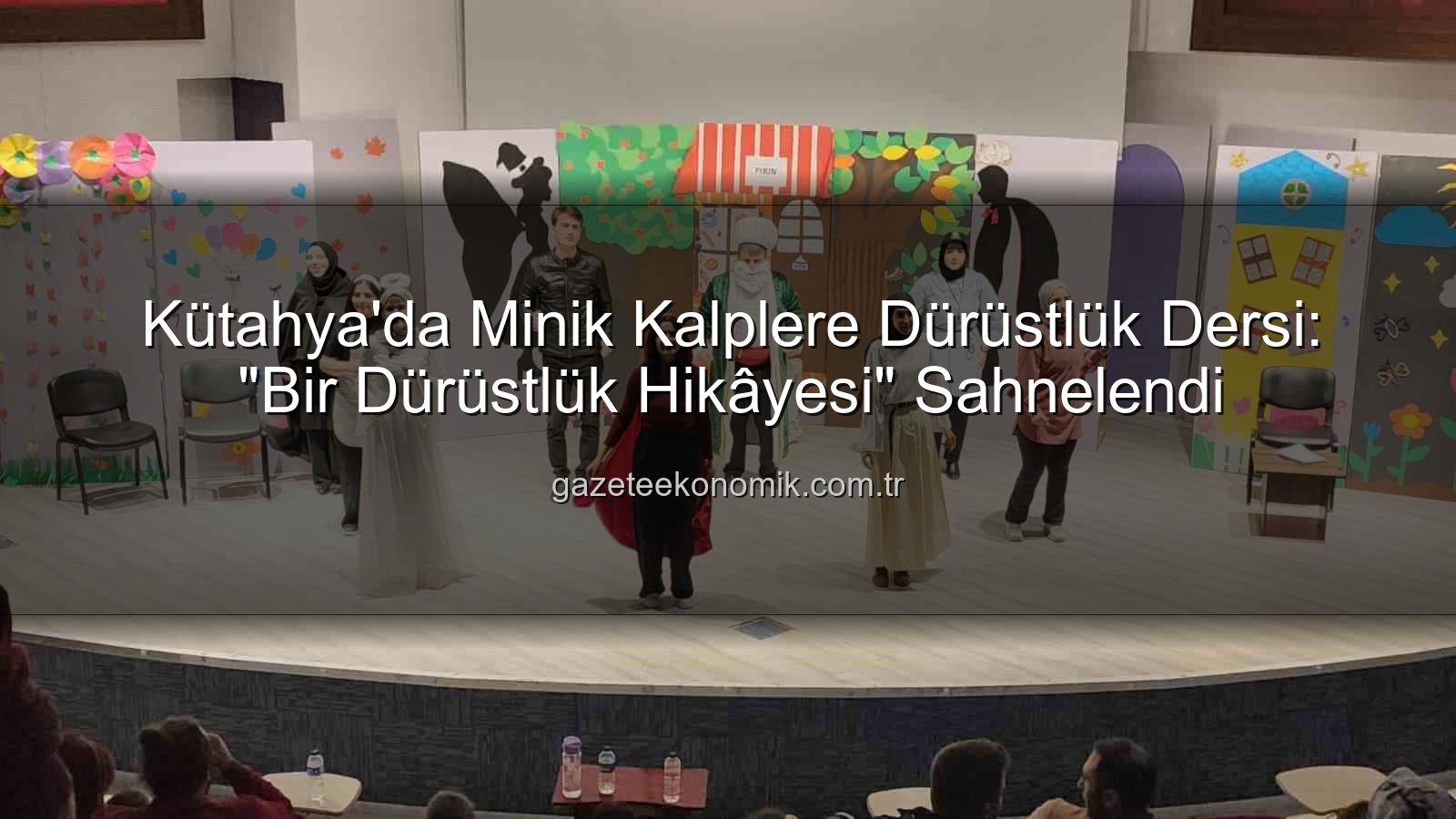 bir dürüstlük hikâyesi - Kütahya'da Minik Kalplere Dürüstlük Dersi: "Bir Dürüstlük Hikâyesi" Sahnelendi