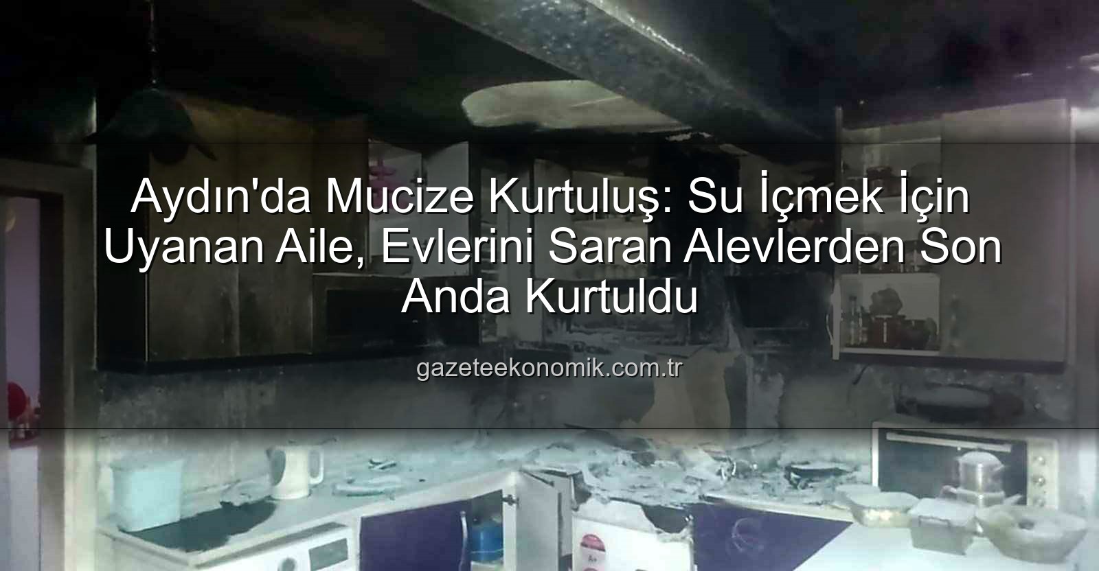 aydın'da yangın - Aydın'da Mucize Kurtuluş: Su İçmek İçin Uyanan Aile, Evlerini Saran Alevlerden Son Anda Kurtuldu