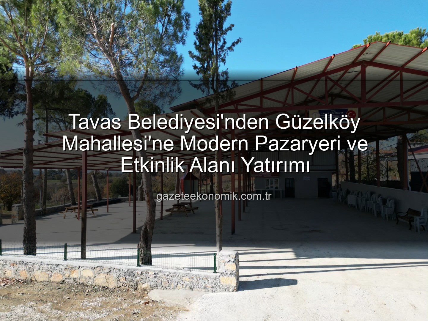 Tavas Belediyesi Güzelköy - Tavas Belediyesi'nden Güzelköy Mahallesi'ne Modern Pazaryeri ve Etkinlik Alanı Yatırımı