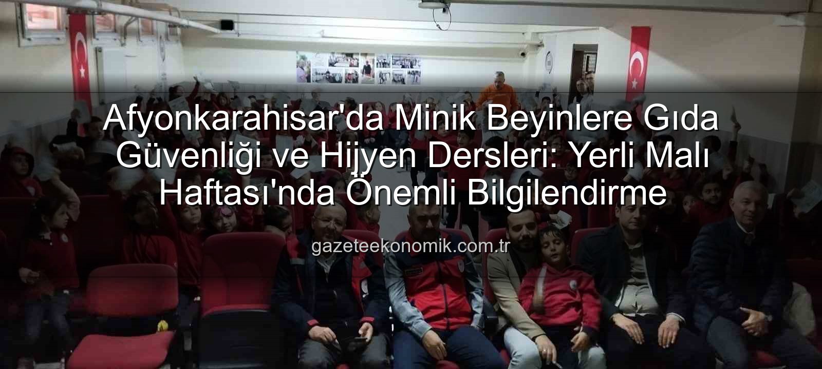 gıda güvenliği eğitimi - Afyonkarahisar'da Minik Beyinlere Gıda Güvenliği ve Hijyen Dersleri: Yerli Malı Haftası'nda Önemli Bilgilendirme