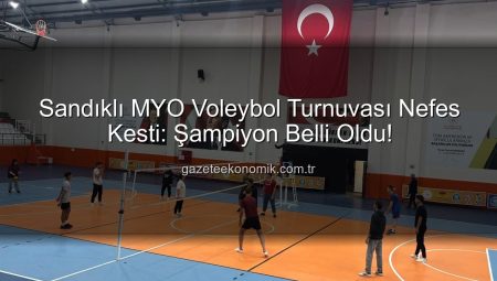Sandıklı MYO Voleybol Turnuvası Nefes Kesti: Şampiyon Belli Oldu!