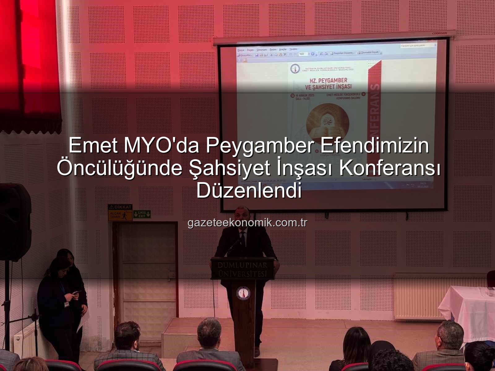 Şahsiyet İnşası - Emet MYO'da Peygamber Efendimizin Öncülüğünde Şahsiyet İnşası Konferansı Düzenlendi