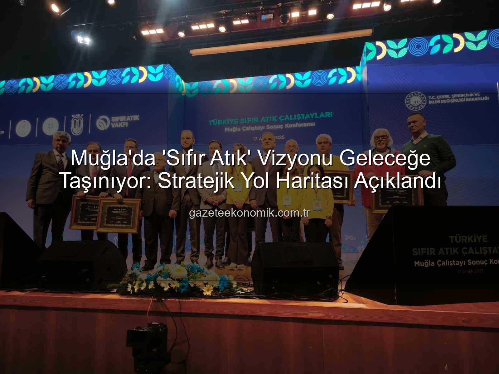 Muğla'da 'Sıfır Atık' Vizyonu Geleceğe Taşınıyor: Stratejik Yol Haritası Açıklandı