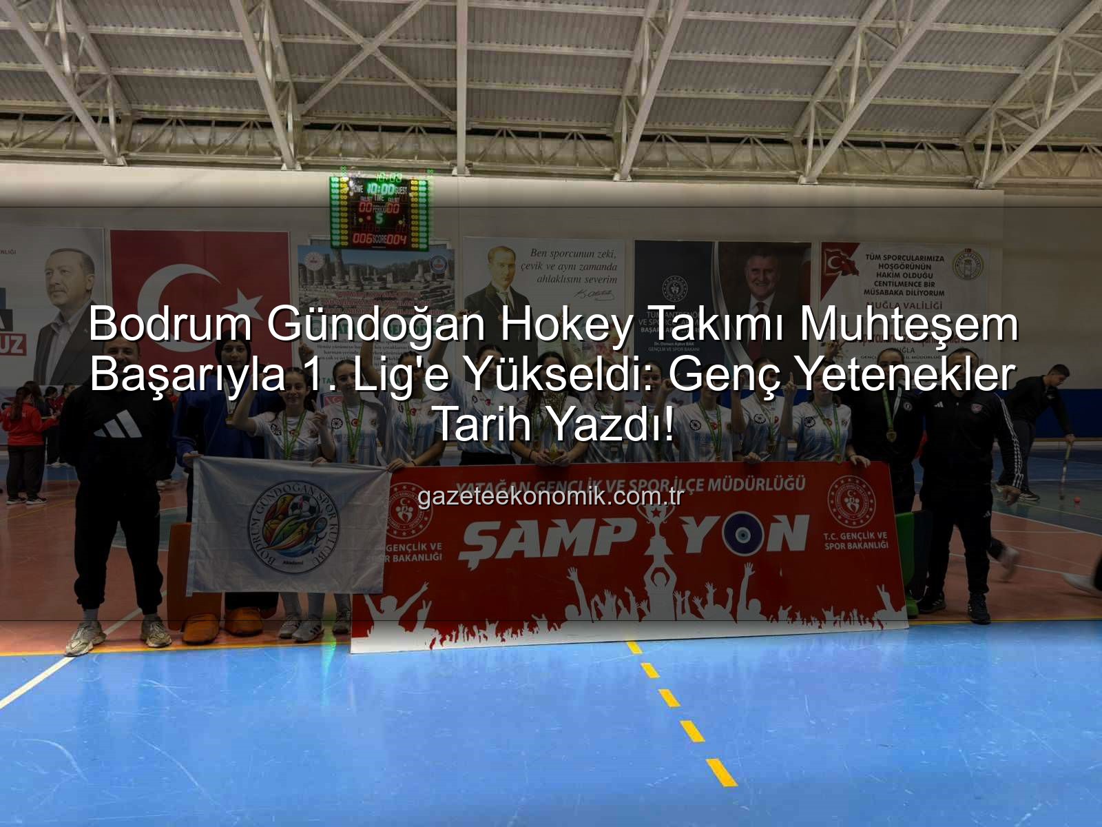 Bodrum Gündoğan Hokey - Bodrum Gündoğan Hokey Takımı Muhteşem Başarıyla 1. Lig'e Yükseldi: Genç Yetenekler Tarih Yazdı!