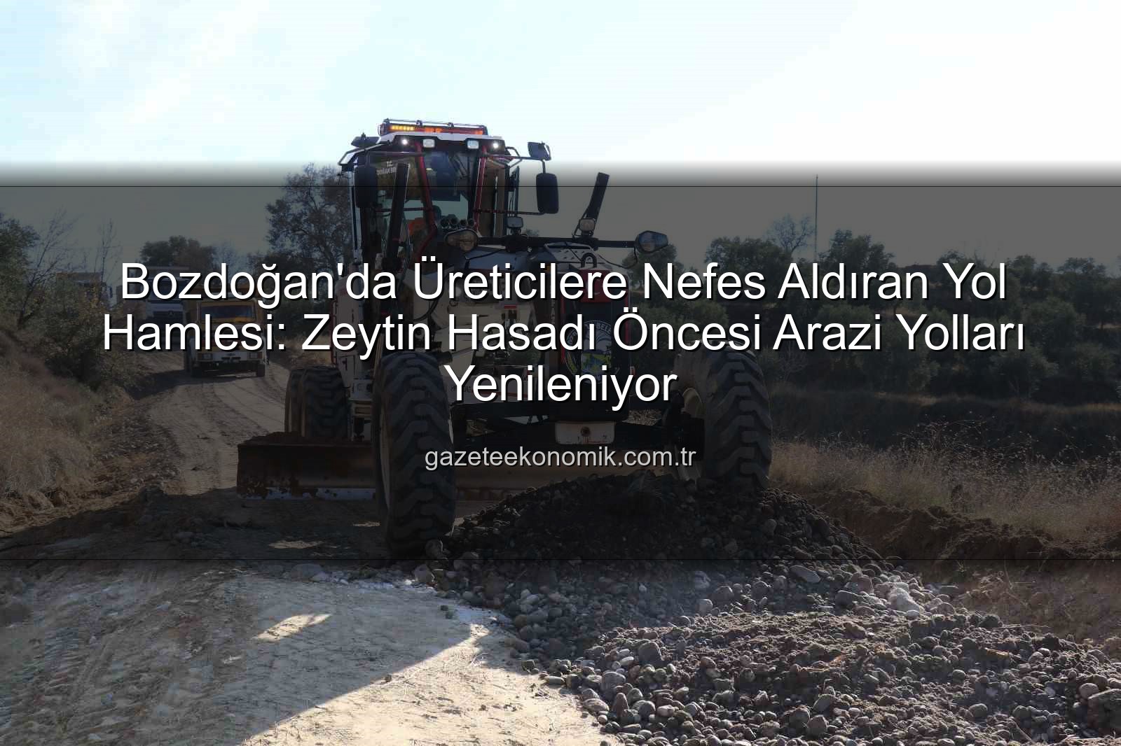 Bozdoğan yol çalışmaları - Bozdoğan'da Üreticilere Nefes Aldıran Yol Hamlesi: Zeytin Hasadı Öncesi Arazi Yolları Yenileniyor