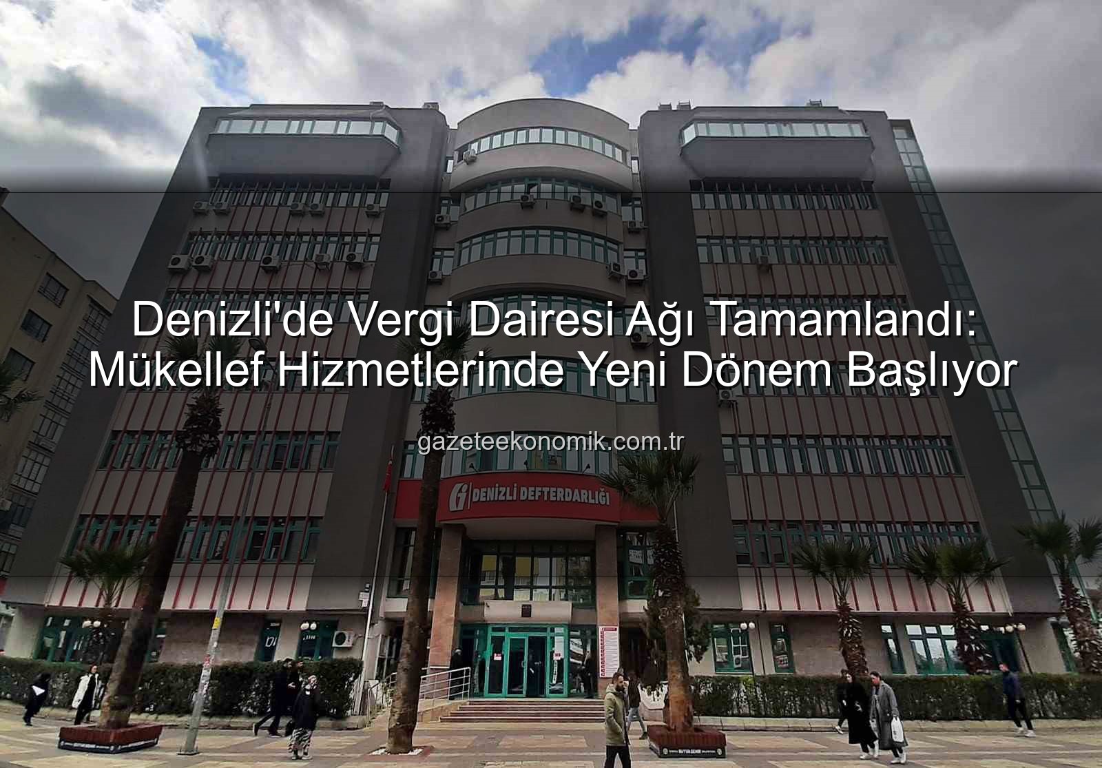 Denizli vergi dairesi - Denizli'de Vergi Dairesi Ağı Tamamlandı: Mükellef Hizmetlerinde Yeni Dönem Başlıyor