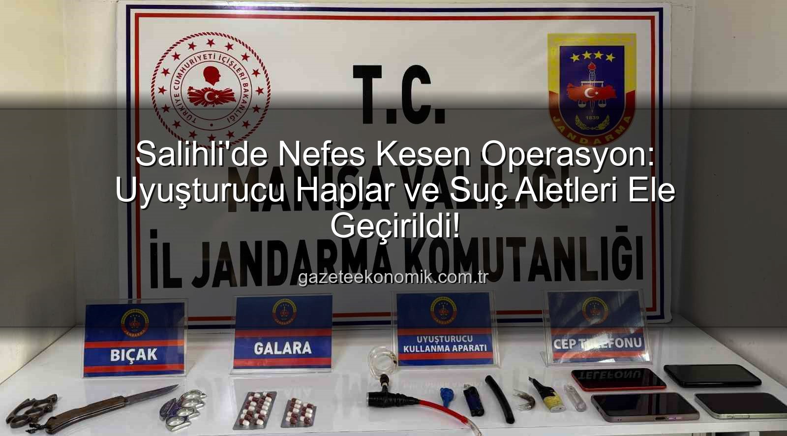 Salihli uyuşturucu operasyonu - Salihli'de Nefes Kesen Operasyon: Uyuşturucu Haplar ve Suç Aletleri Ele Geçirildi!