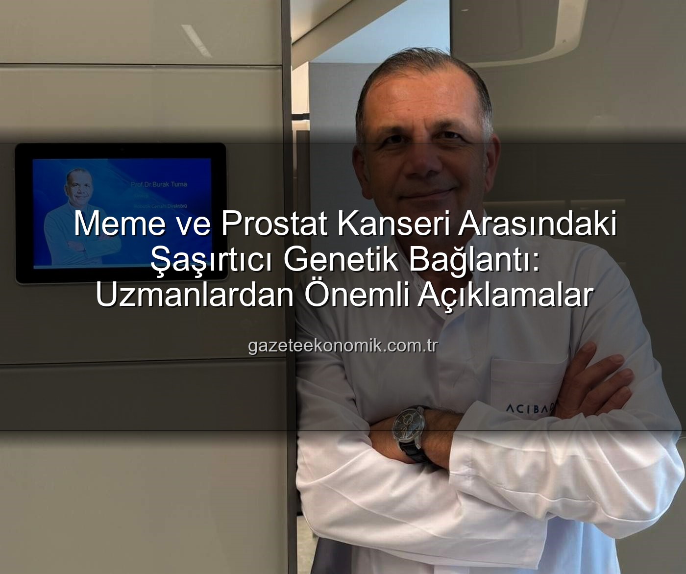 genetik bağlantı - Meme ve Prostat Kanseri Arasındaki Şaşırtıcı Genetik Bağlantı: Uzmanlardan Önemli Açıklamalar