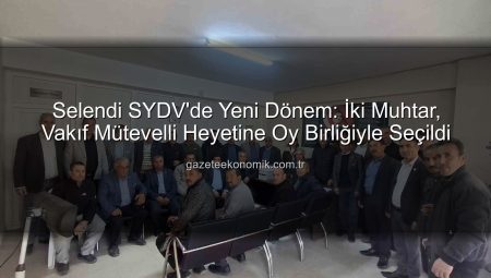 Selendi SYDV’de Yeni Dönem: İki Muhtar, Vakıf Mütevelli Heyetine Oy Birliğiyle Seçildi