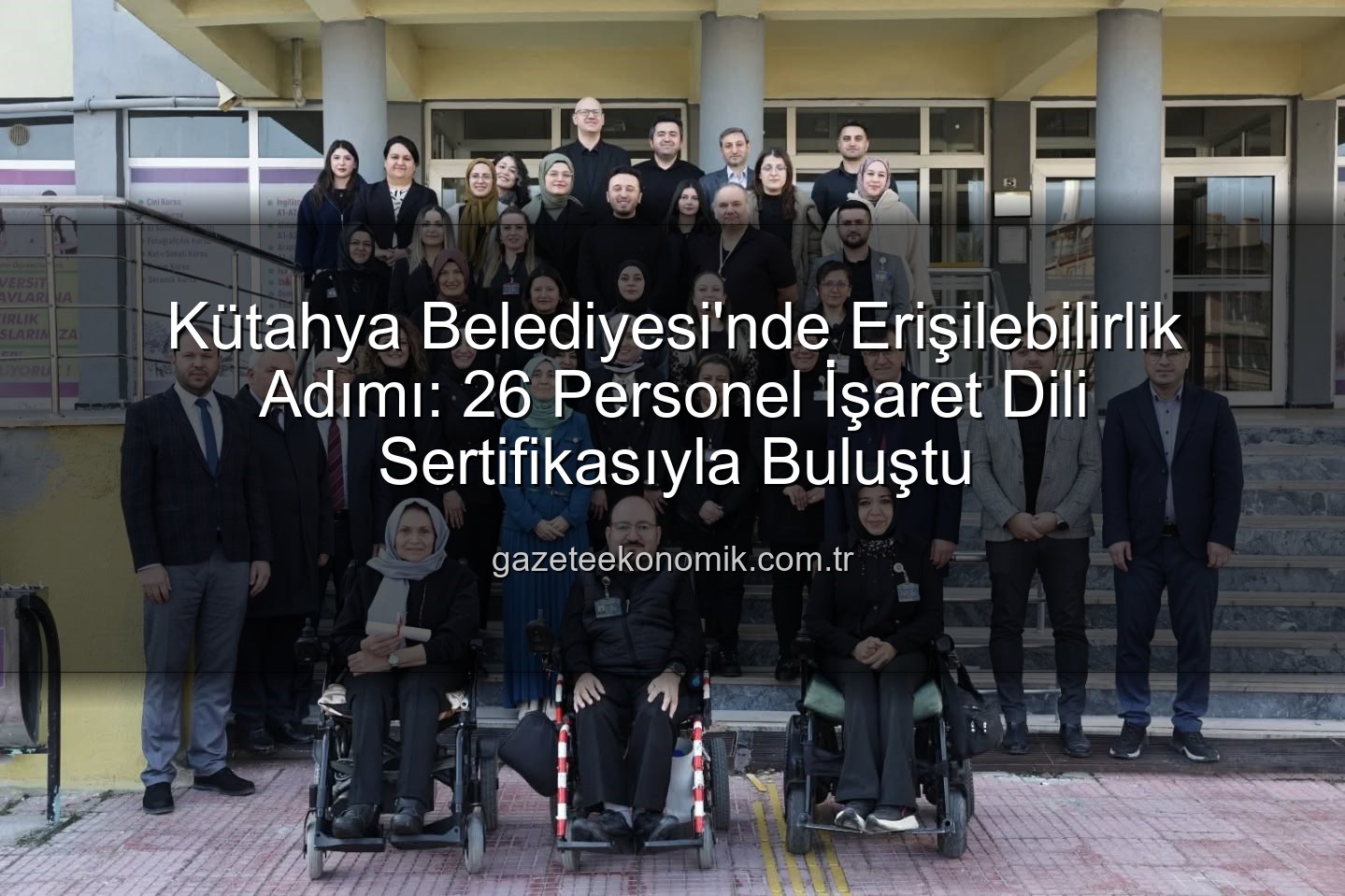 işaret dili sertifikası - Kütahya Belediyesi'nde Erişilebilirlik Adımı: 26 Personel İşaret Dili Sertifikasıyla Buluştu