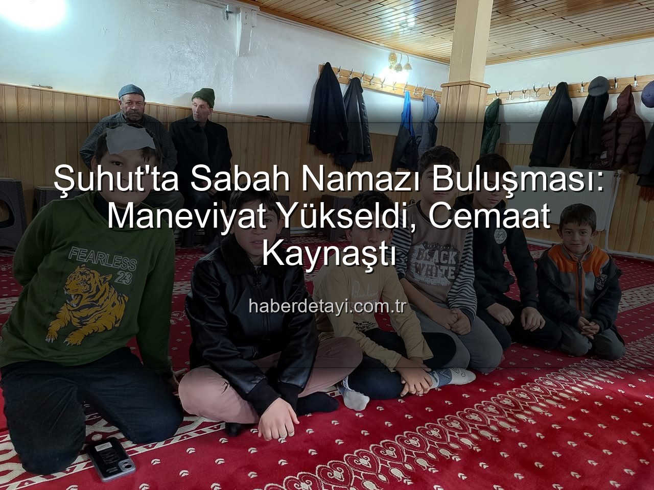 Şuhut sabah namazı buluşması - Şuhut'ta Sabah Namazı Buluşması Manevi Atmosferiyle Büyüledi: Efe Köyü Sohbeti