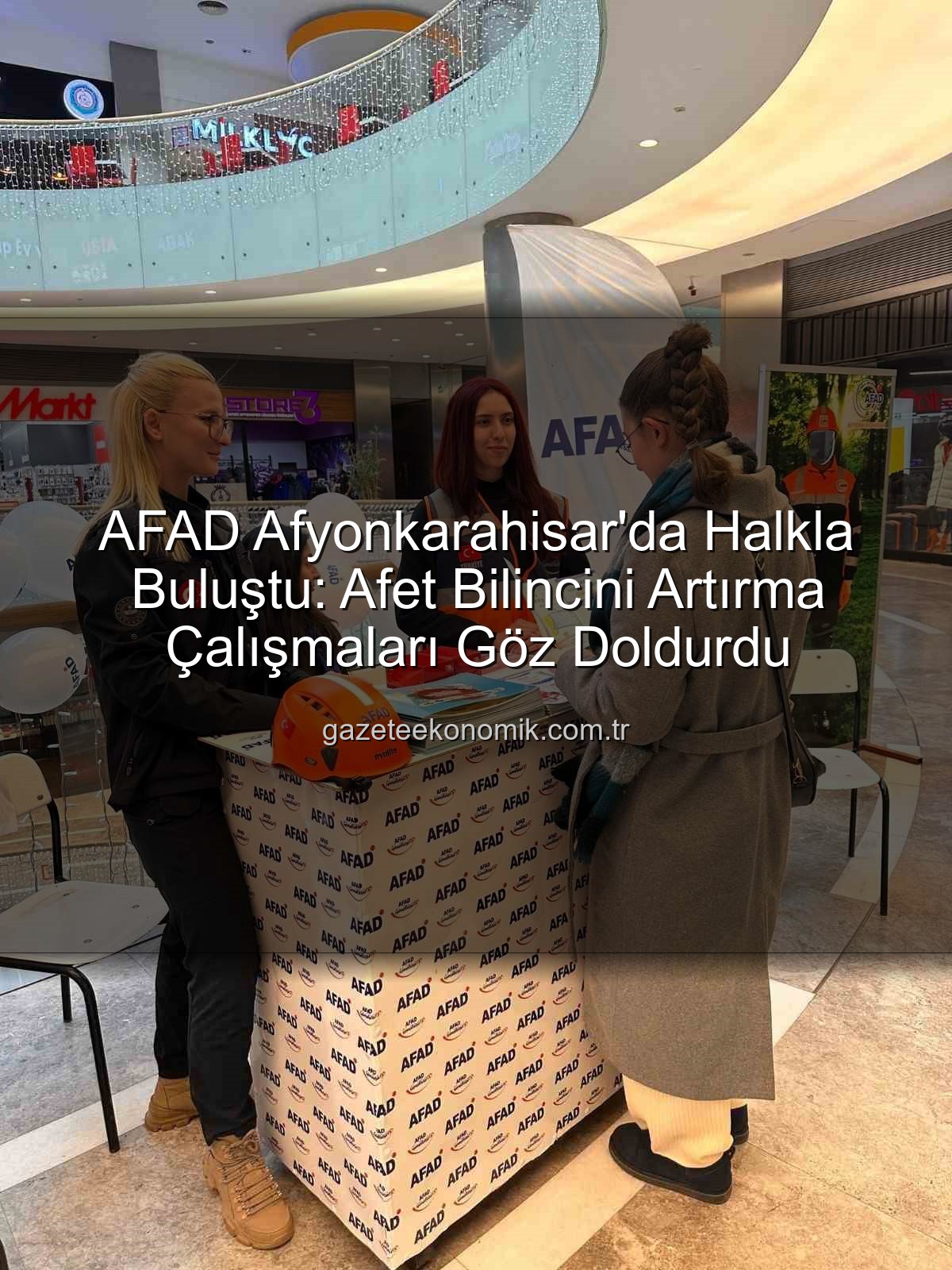 AFAD Afyonkarahisar - AFAD Afyonkarahisar'da Halkla Buluştu: Afet Bilincini Artırma Çalışmaları Göz Doldurdu