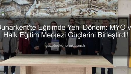 Buharkent’te Eğitimde Yeni Dönem: MYO ve Halk Eğitim Merkezi Güçlerini Birleştirdi!