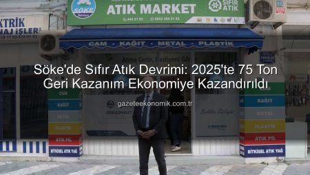 Söke’de Sıfır Atık Devrimi: 2025’te 75 Ton Geri Kazanım Ekonomiye Kazandırıldı