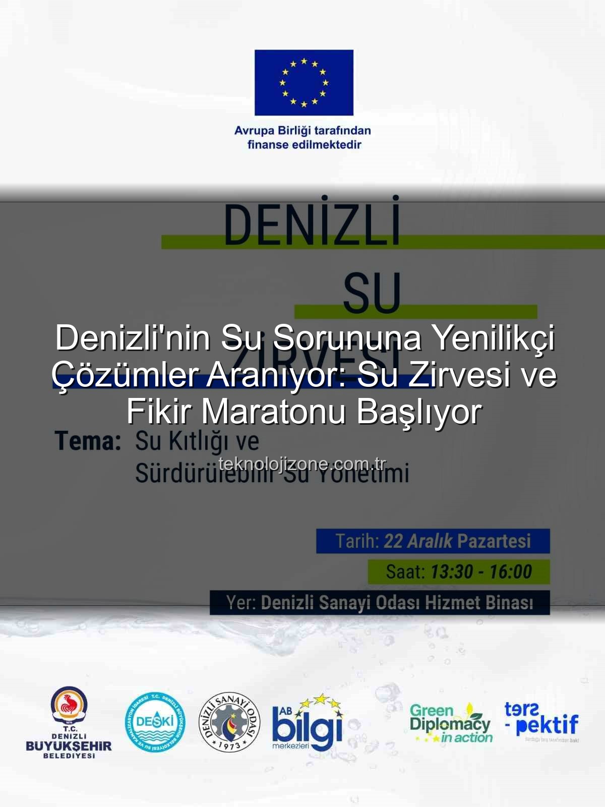 Denizli su sorunu - Denizli Su Zirvesi: Geleceğin Su Yönetimi İçin Ortak Akıl Buluşması